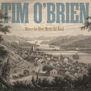 Tim O'Brien Where River Meets Road