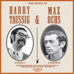 The Music of Harry Taussig and Max Ochs