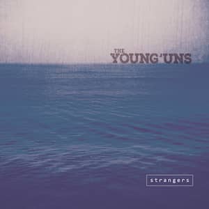 The Young'uns 'Strangers' Album cover