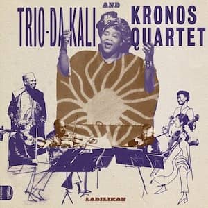trio da kali kronos quartet