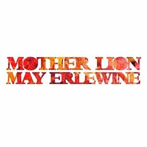 May Erlewine Mother Lion