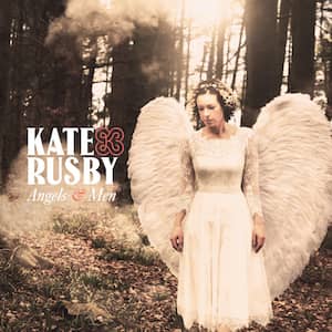 Kate Rusby Angels & Men
