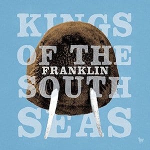 Kings of the South Seas Franklin