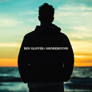 Ben Glover Shorebound