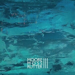 Moore Moss Rutter III
