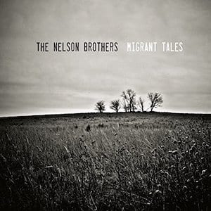 The Nelson Brothers Migrant Tales