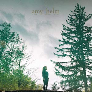 Amy Helm This Too Shall Light