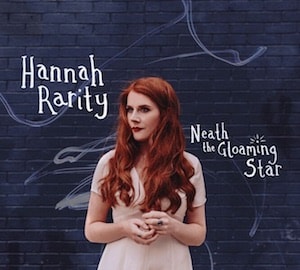 Hannah Rarity Neath the Gloaming Star