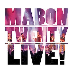 Mabon Twenty Live