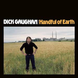 Dick Gaughan Handful of Earth