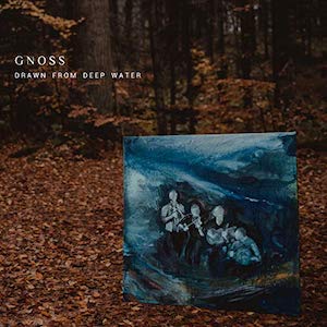 Gnoss - Drawn from Deep Water