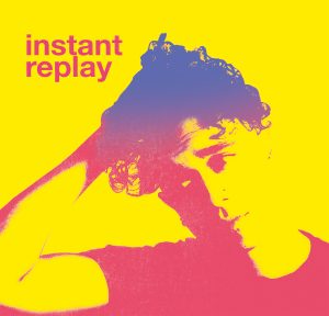 Instant Replay