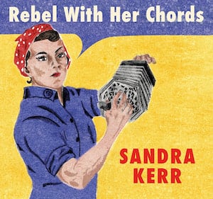 Sandra Kerr - Rebel with her Chords