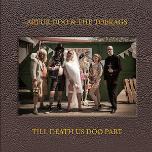 Arfur Doo and The Toe Rags