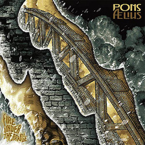 Pons Aelius - Fire Under The Bridge