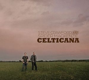 Steve Crawford & Spider MacKenzie: Celticana