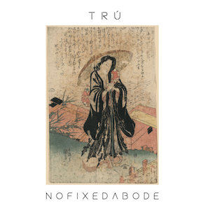 TRÚ - No Fixed Abode