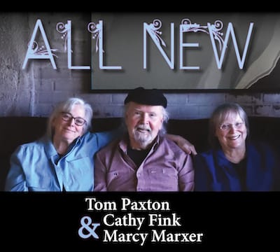 Tom Paxton, Cathy Fink and Marcy Marxer – All New 