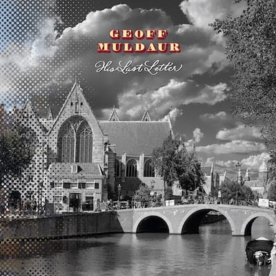 Geoff Muldaur - His Last Letter