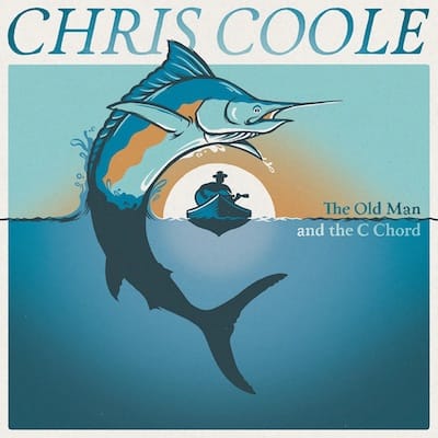 Chris Coole –The Old Man And  The C Chord
