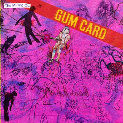 The Mining Co. – Gum Card  