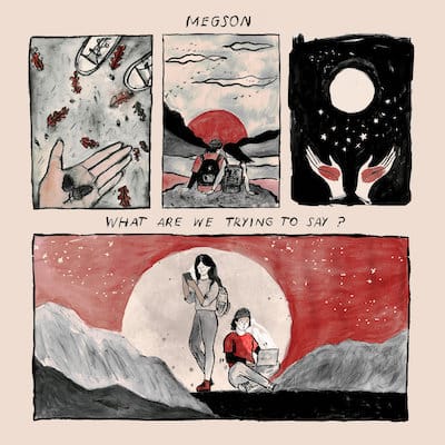 Megson - What Are We Trying to Say? (Album Review)