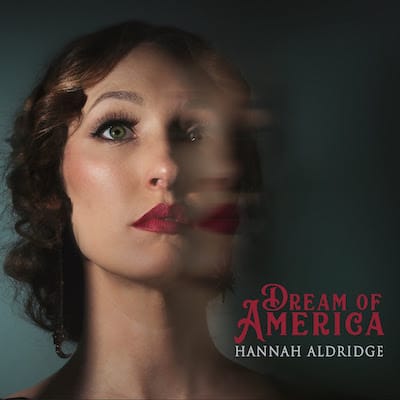 Hannah Aldridge Dream of America
