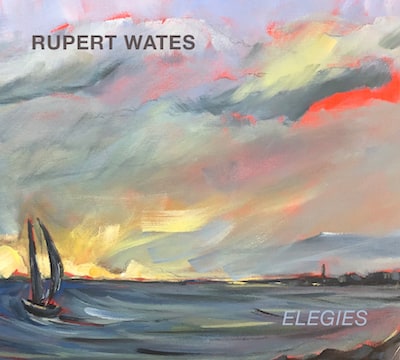 Rupert Wates – Elegies