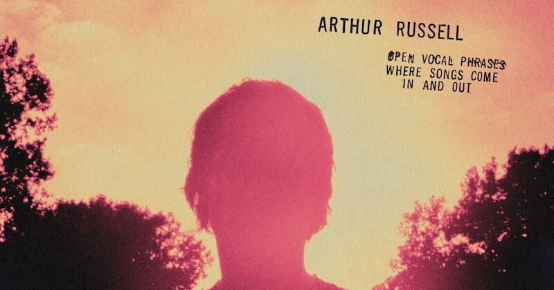 New Arthur Russell Live Album: Open Vocal Phrases, Where Songs