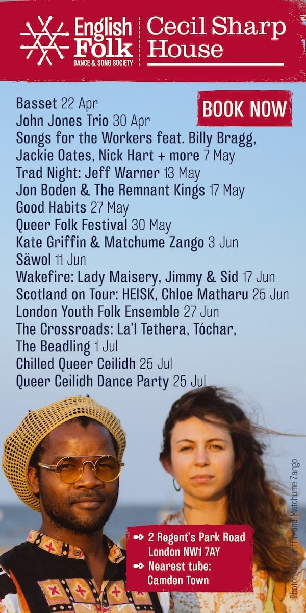 Cecil Sharp House 2026 events. Folk music & ceilidhs Apr-Jul. 2 Regent's Park Rd, NW1. Book now at EFDSS.
